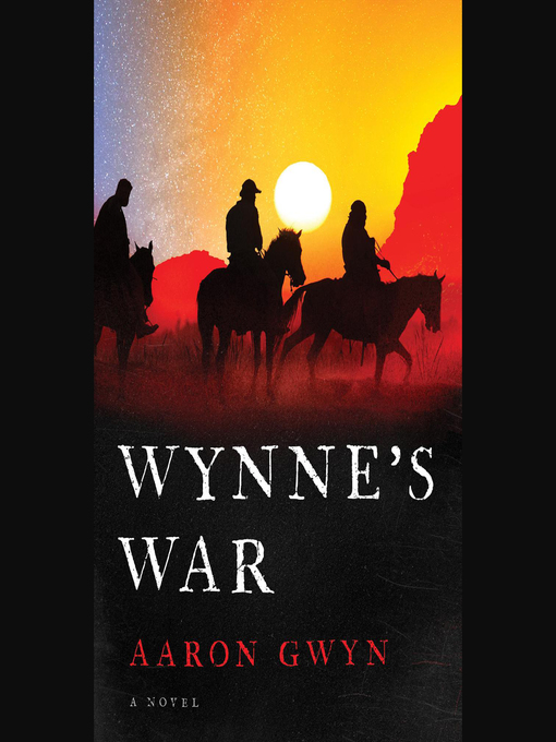 Title details for Wynne's War by Aaron Gwyn - Available